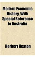 Modern Economic History, with Special Reference to Australia