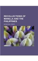 Recollections of Manilla and the Philippines