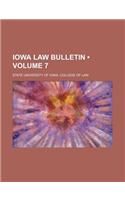 Iowa Law Bulletin (Volume 7)