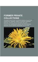 Former Private Collections