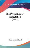 The Psychology of Expectation (1903): (English)