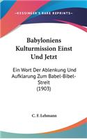 Babyloniens Kulturmission Einst Und Jetzt