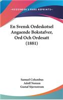 En Svensk Ordeskotsel Angaende Bokstafver, Ord Och Ordesatt (1881)
