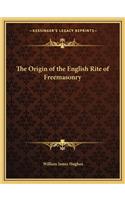 The Origin of the English Rite of Freemasonry