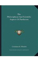 The Philosophical and Scientific Aspects of Pantheism