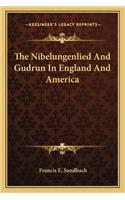 The Nibelungenlied And Gudrun In England And America