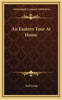 An Eastern Tour at Home