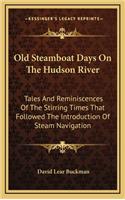 Old Steamboat Days On The Hudson River