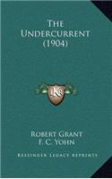The Undercurrent (1904)