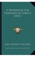 Handbook for Travelers in Greece (1872)