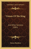 Visions Of The King