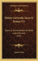 Histoire Universelle, Sacree Et Profane V11: Depuis Le Commencement Du Monde Jusqu'a Nos Jours (1767)(French)