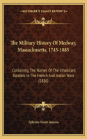 Military History Of Medway, Massachusetts, 1745-1885