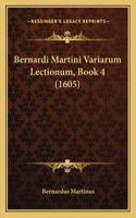 Bernardi Martini Variarum Lectionum, Book 4 (1605)