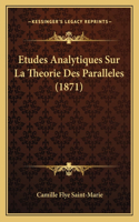 Etudes Analytiques Sur La Theorie Des Paralleles (1871)