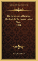 The European And Japanese Chestnuts In The Eastern United States (1898)