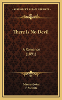 There Is No Devil: A Romance (1891)