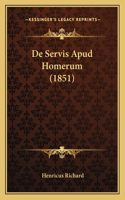 De Servis Apud Homerum (1851): (Latin)