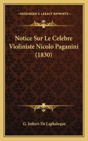 Notice Sur Le Celebre Violiniste Nicolo Paganini (1830)