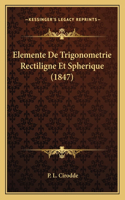 Elemente De Trigonometrie Rectiligne Et Spherique (1847)