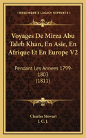 Voyages De Mirza Abu Taleb Khan, En Asie, En Afrique Et En Europe V2