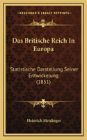 Das Britische Reich In Europa: Statistische Darstellung Seiner Entwickelung (1851)