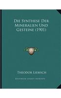 Die Synthese Der Mineralien Und Gesteine (1901)