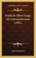 Friedrich Albert Lange Als Nationalokonom (1892)