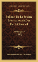 Bulletin De La Societe Internationale Des Electriciens V4