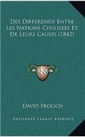 Des Differends Entre Les Nations Civilisees Et De Leurs Causes (1842)