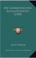 Die Germanischen Auslautgesetze (1900)