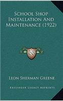 School Shop Installation And Maintenance (1922)