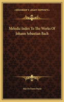 Melodic Index To The Works Of Johann Sebastian Bach: (English)