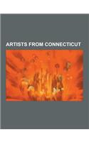 Artists from Connecticut: Alexander Calder, Gutzon Borglum, John Brewster, Jr., Jim Flora, Alton Tobey, Armstrong Sperry, Carole Feuerman, Aaron