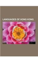 Languages of Hong Kong: Mandarin Chinese, Yue Chinese, Hakka Chinese, English Language, Teochew Dialect, Cantonese, Hong Kong Cantonese, Hong