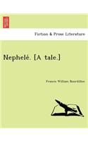 Nephele . [A Tale.]