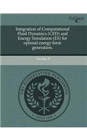 Integration of Computational Fluid Dynamics (Cfd) and Energy Simulation (Es) for Optimal Energy Form Generation