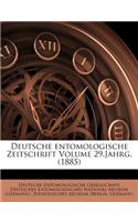 Deutsche Entomologische Zeitschrift Volume 29.Jahrg. (1885)