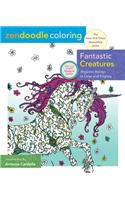 Zendoodle Coloring: Fantastic Creatures: Majestic Beings to Color and Display
