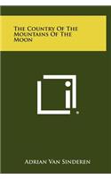 The Country of the Mountains of the Moon