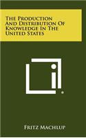 Production And Distribution Of Knowledge In The United States
