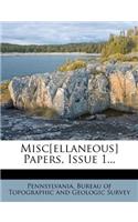 Misc[ellaneous] Papers, Issue 1...