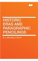 Historic Eras and Paragraphic Pencilings