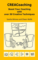 CREACoaching: Boost Your Coaching with over 50 Creative Techniques