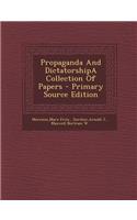 Propaganda and Dictatorshipa Collection of Papers