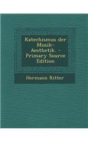 Katechismus Der Musik-Aesthetik. - Primary Source Edition