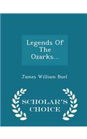 Legends of the Ozarks... - Scholar's Choice Edition