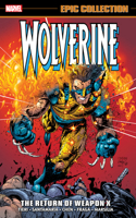 Wolverine Epic Collection: The Return of Weapon X