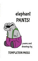 Elephant Pants!