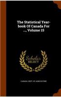 The Statistical Year-Book of Canada for ..., Volume 15